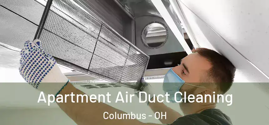  Apartment Air Duct Cleaning Columbus - OH